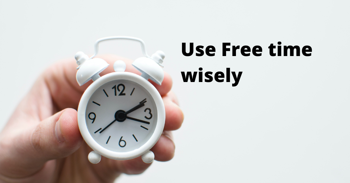 Use Free Time Wisely